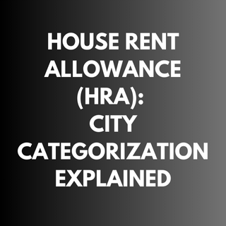 House Rent Allowance (HRA): City Categorization Explained